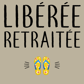 Motif T-shirt 'Libérée Retraitée' - L'Humour pour Célébrer Sa Nouvelle Vie personnalisé sur vêtement
