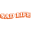 SAD LIFE