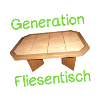 Generation Fliesentisch