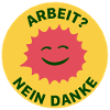 Arbeit Nein Danke