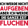 ICH WERDE NICHT AUFGEBEN Geschenk