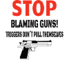 GUNS: Stop Blaming Guns