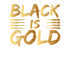 Black Is Gold