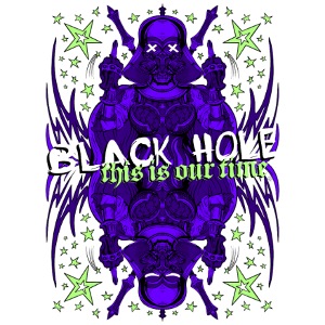 Black hole - this is our time