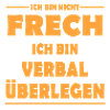 Ich bin nicht frech