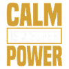 CALM is a super POWER
