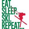 Eat. Sleep. Ski. Repeat...