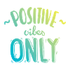 positive vibes only logo