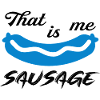 That is me sausage