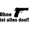 ohne pistole