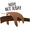 Nope Not Today - Sleeping Slot Chill Tired
