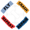 Fly - Crash - Repair - Repeat