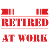 Retirement I'm Retired Funny Gift