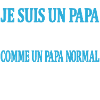 Je suis un papa boucher