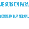 Je suis un papa chauffeur