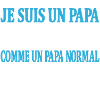 Je suis un papa instituteur
