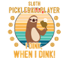 Pickleball sloth gift birthday funny