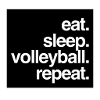 Eat Sleep Volleyball Repeat