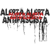 ALERTA ALERTA ANTIFASCISTA