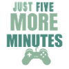 Just five more minutes