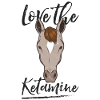 Love the Ketamine