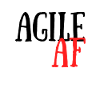 Scrum Agile AF Funny Scrum