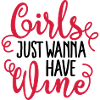 Girls just wanna have wine