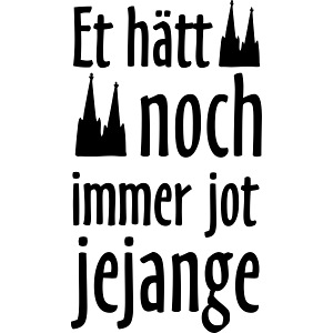 Et hätt noch immer jot jejange
