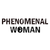 PHENOMENAL WOMEN