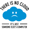 There Is No Cloud...