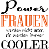 Power Frauen werden nicht älter,