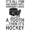 Tooth Hockey Funny