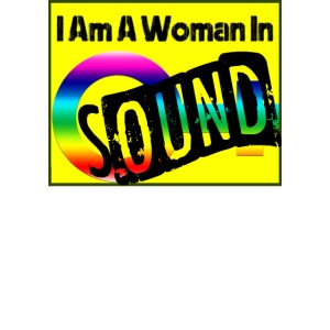 I am a woman in sound - rainbow