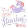 Eat my Stardust, Suckers