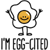 I'm EGG-cited