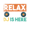 Relax the DJ is here