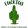 Fucktus Cactus Stupido Stupido Umore divertente