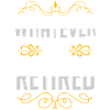 Whatever, I'm retired