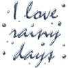 I love rainy days
