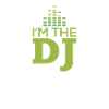 I am the DJ