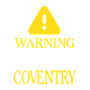WARNING ! : Coventry