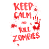 keep calm and kill zombies
