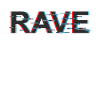 rave