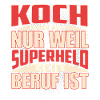Koch Superheld
