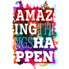 Amazing Things Happen