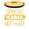 Spread Hummus Not Hate