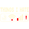THINGS I HATE.