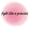 fight like a princess