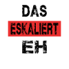 DAS ESKALIERT EH