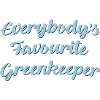 Everybodys favourite greenkeeper funny t